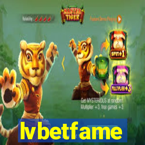 lvbetfame