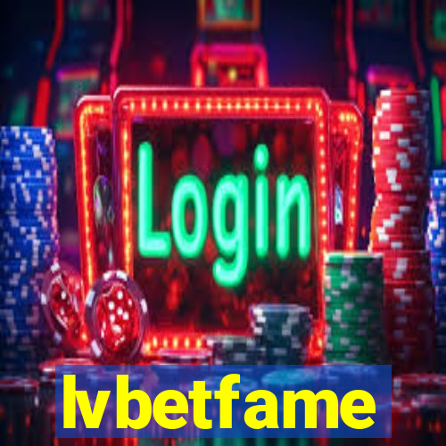 lvbetfame