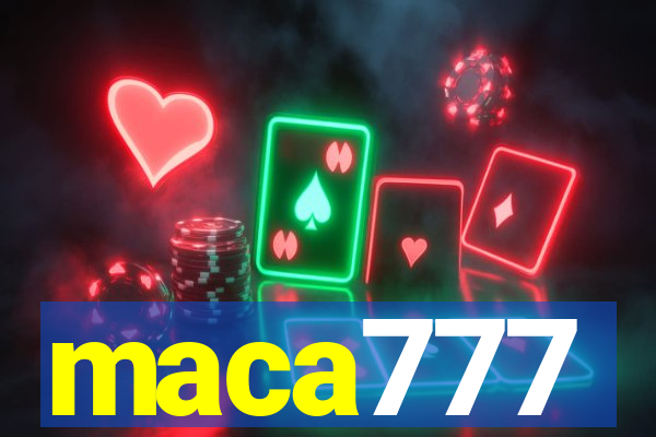 maca777