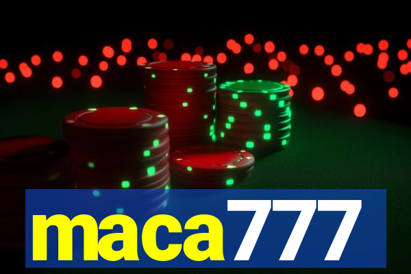 maca777