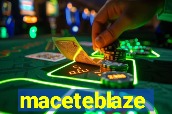 maceteblaze