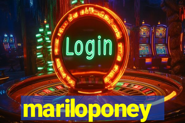 mariloponey