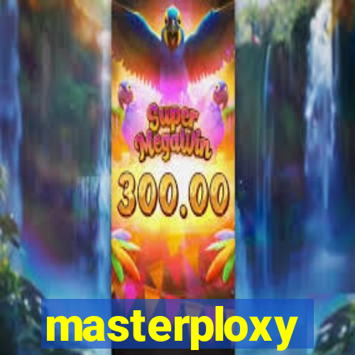 masterploxy