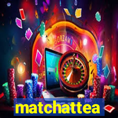 matchattea