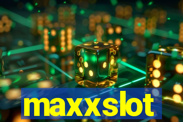 maxxslot