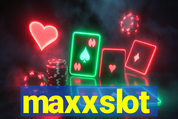 maxxslot