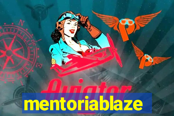 mentoriablaze