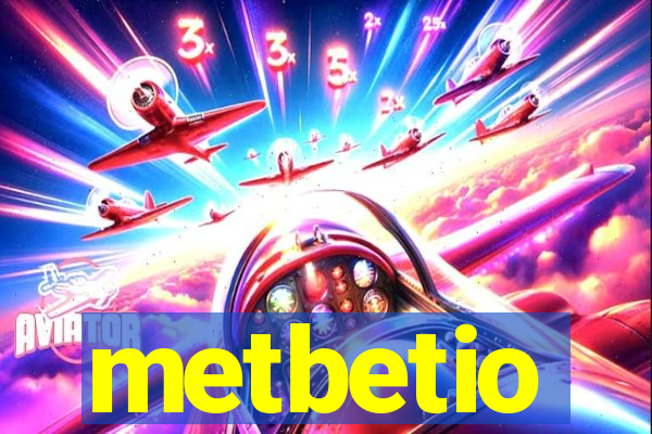 metbetio