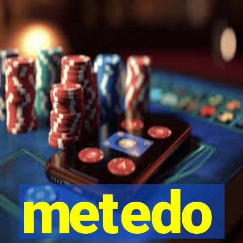 metedo