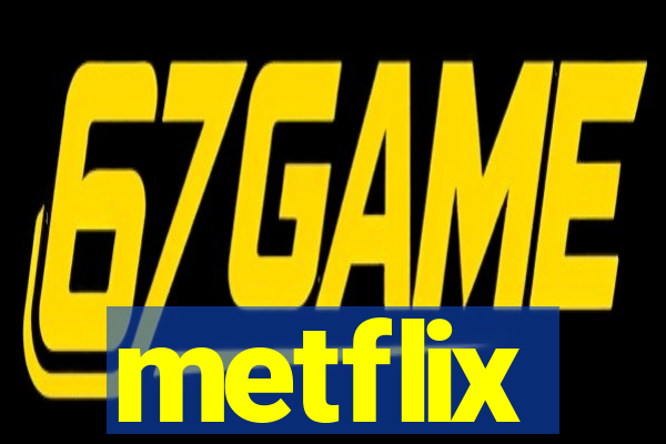 metflix