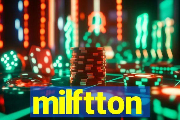 milftton