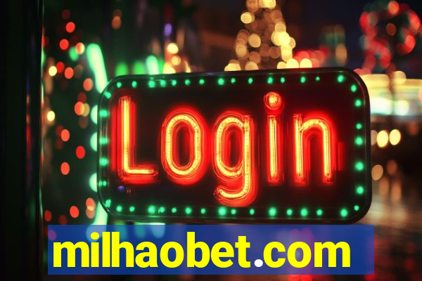 milhaobet.com