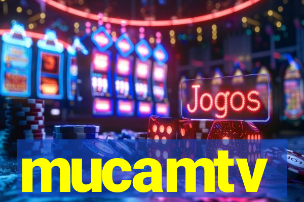 mucamtv