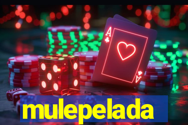 mulepelada