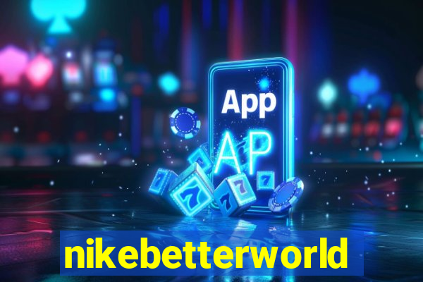 nikebetterworld.com