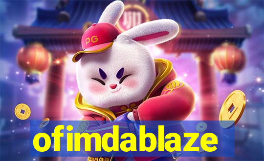 ofimdablaze