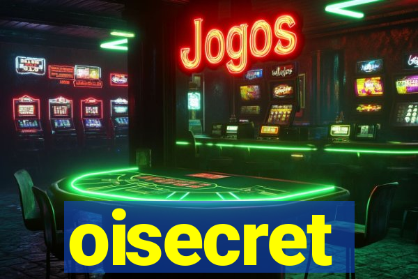 oisecret