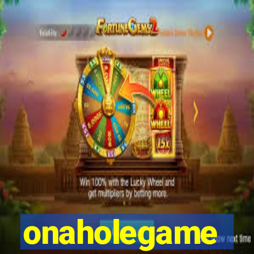 onaholegame