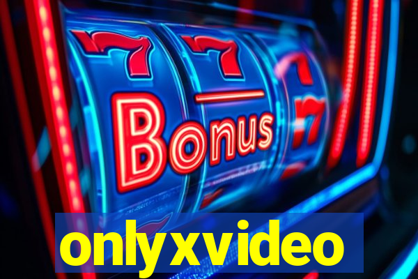 onlyxvideo