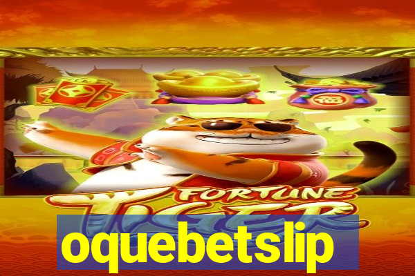 oquebetslip