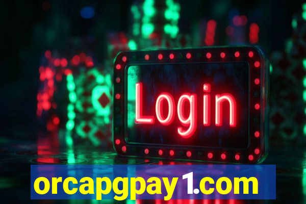 orcapgpay1.com