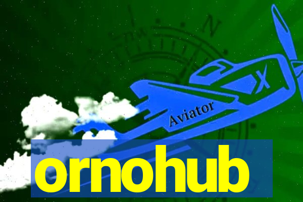 ornohub