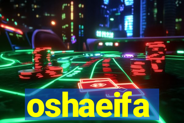 oshaeifa