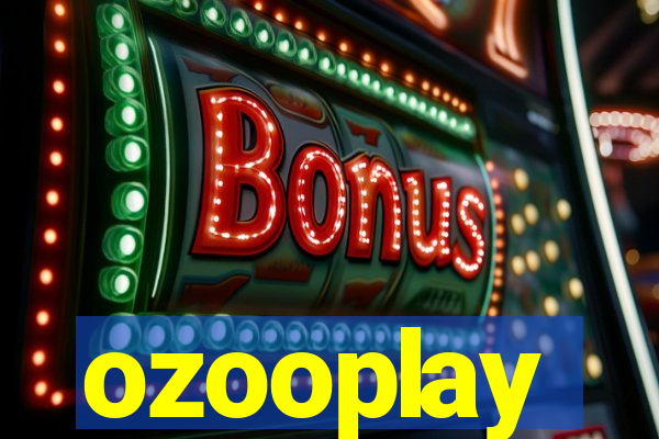 ozooplay