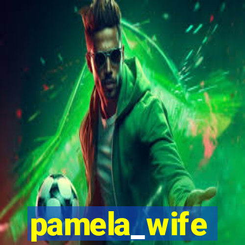 pamela_wife