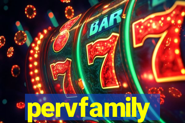 pervfamily