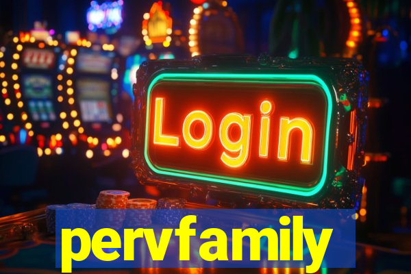 pervfamily