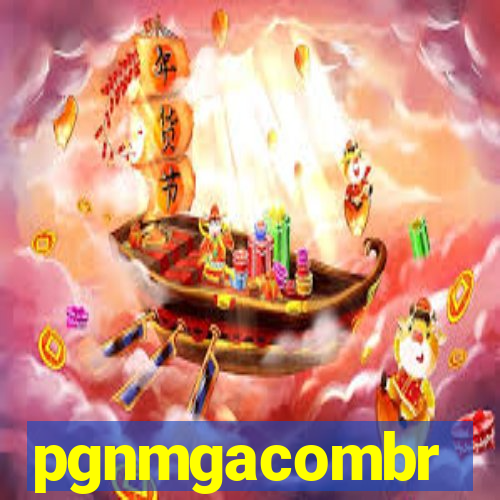 pgnmgacombr