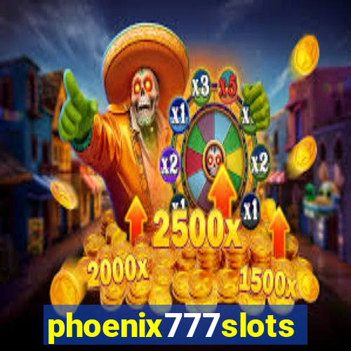 phoenix777slots