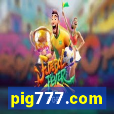 pig777.com