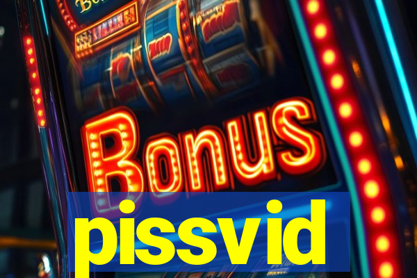 pissvid