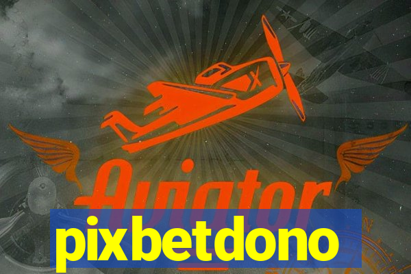 pixbetdono