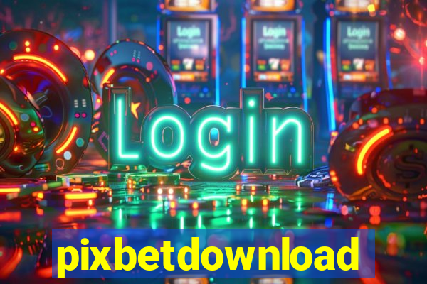 pixbetdownload