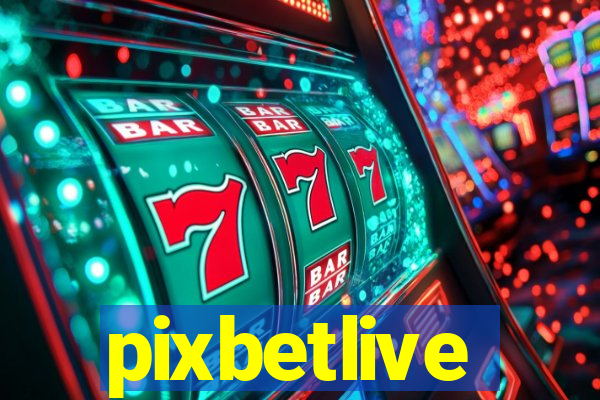 pixbetlive