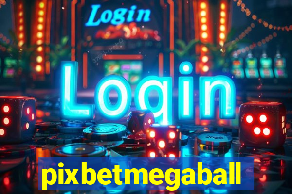 pixbetmegaball