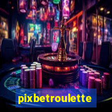 pixbetroulette