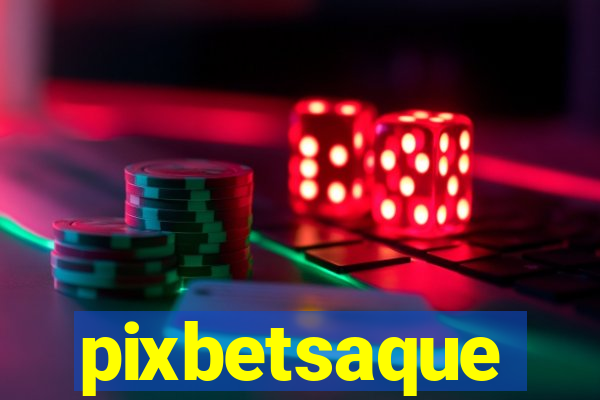 pixbetsaque