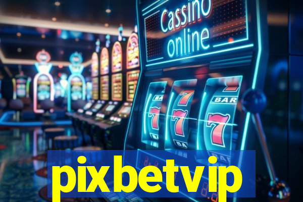 pixbetvip