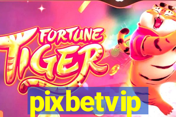 pixbetvip