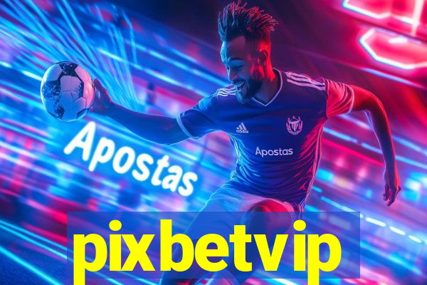 pixbetvip