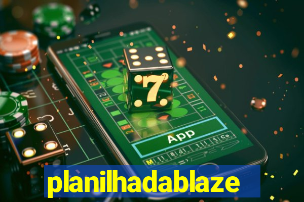 planilhadablaze