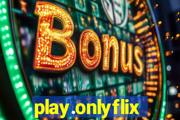 play.onlyflix