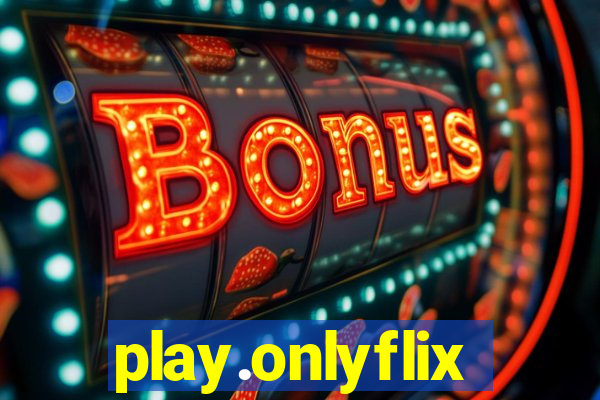 play.onlyflix