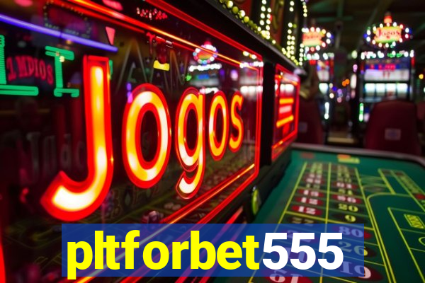 pltforbet555