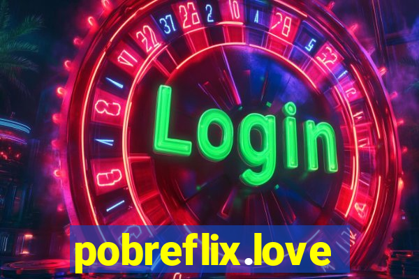 pobreflix.love