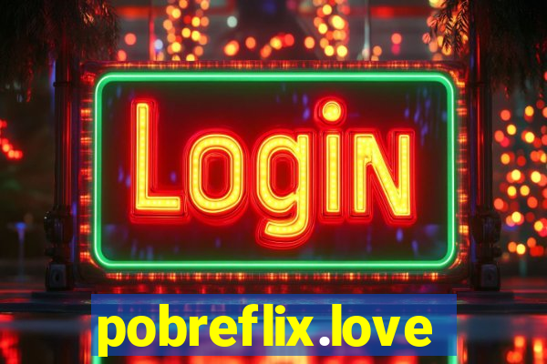 pobreflix.love